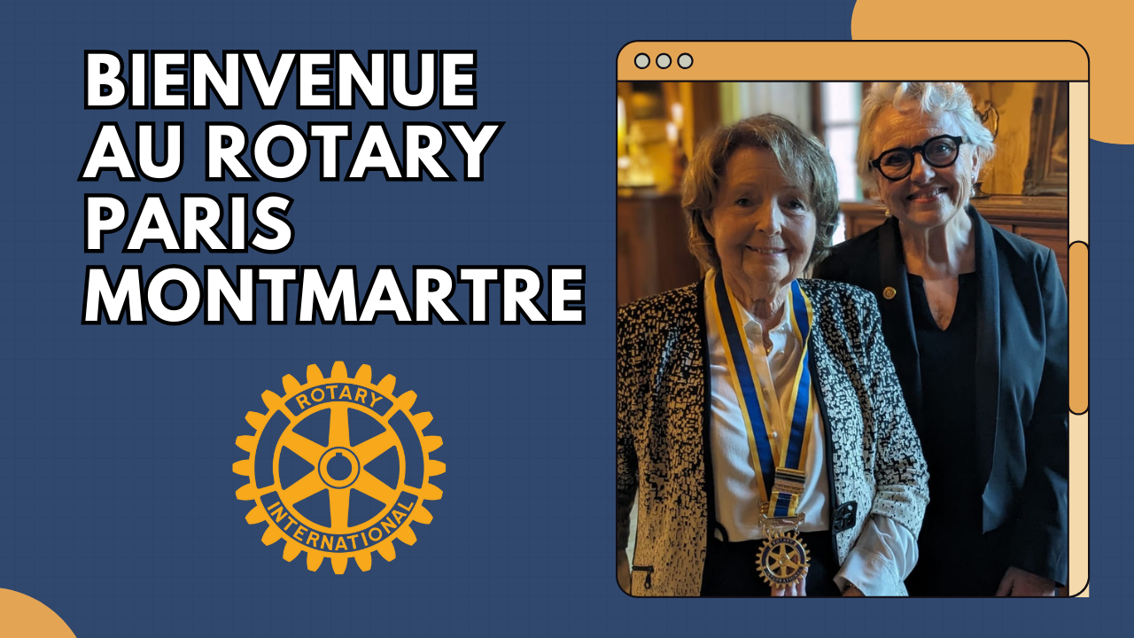 Bienvenue au rotary paris montmartre